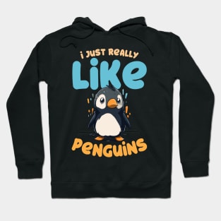 I Just Really Like Penguins Hoodie